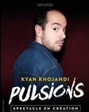Kyan Khojandi dans Pulsions Thtre de la Clart Affiche