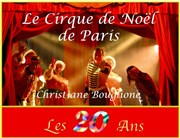 Le Cirque de Noël de Bouglione Chapiteau du Cirque de Nol Christiane Bouglione Affiche