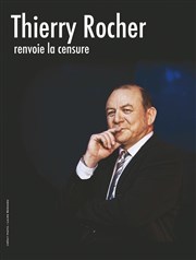 Thierry Rocher renvoie la censure | Diner-spectacle Caf Thtre du Ttard Affiche
