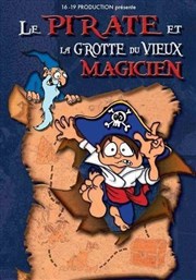 Le pirate et la grotte du vieux magicien La Comdie d'Aix Affiche