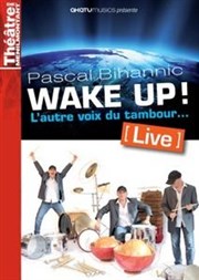 Wake up ! Thtre de Mnilmontant - Salle Guy Rtor Affiche