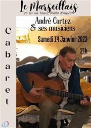 André Cortez et ses musiciens Cabaret Le Marseillais Affiche