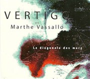 La Diagonale des Mers | Vertigo & Marthe Vassallo Auditorium de Vaucluse Jean Moulin Affiche