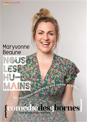 Maryvonne Beaune dans Nous les humains Comdie des 3 Bornes Affiche