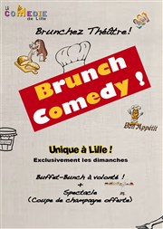 Brunch Comedy + Spectacle La Comdie de Lille Affiche