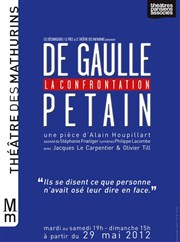 De Gaulle-Pétain, la confrontation Thtre des Mathurins - Studio Affiche