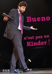Antoine Bueno dans Antoine Bueno n'est pas un kinder ! La Nouvelle Seine Affiche