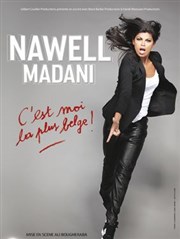 Nawell Madani dans C'est moi la plus belge ! Grand auditorium du Palais des Festivals Affiche