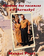 Manuel Pratt dans Comme des vacances à Tchernobyl Dfonce de Rire Affiche