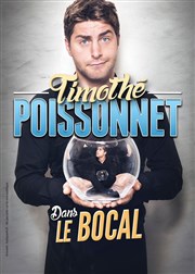 Timothé Poissonnet dans Le Bocal Comedy Palace Affiche