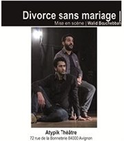 Divorce sans mariage Atypik Thtre Affiche