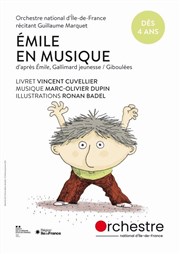 Emile en musique | Orchestre National d'Ile-de-France Thtre Claude Debussy Affiche