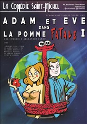 Adam et Eve dans la Pomme Fatale I La Comdie Saint Michel - petite salle Affiche