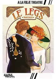 Le Legs A La Folie Thtre - Grande Salle Affiche