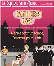Father's day La Comdie Saint Michel - petite salle Affiche