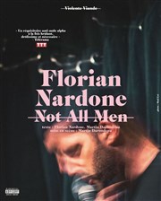 Florian Nardone dans Not All Men Kezaco Caf Thtre Affiche