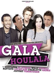 Gala Houlala | Avec Mustapha El Atrassi, Baptiste Lecaplain, Charlotte Gabris, Willy Rovelli et Joffrey Verbruggen Thtre Casino Barrire de Lille Affiche