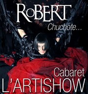RoBERT chuchote Artishow Cabaret Affiche