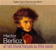 Berlioz et l'art choral français au XIXème siècle Eglise Saint Etienne du Mont Affiche