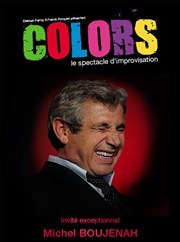 Colors : le spectacle d'improvisation spécial Michel Boujenah & Mathieu Madénian Thtre du Gymnase Marie-Bell - Grande salle Affiche