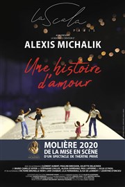 Une histoire d'amour | d'Alexis Michalik La Scala Paris - Grande Salle Affiche