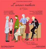 L'amour médecin Petit Theatre d'Asnieres sur Seine Affiche