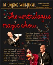 The Ventriloque Magic Show La Comdie Saint Michel - petite salle Affiche