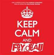 Keep calm & Feydeau Thtre de la Contrescarpe Affiche