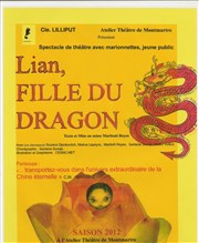 Lian fille du dragon Atelier Thtre de Montmartre Affiche