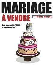 Mariage à vendre Thtre des Chartrons Affiche