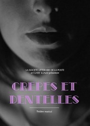 Crêpes et Dentelles Thtre de Mnilmontant - Salle Guy Rtor Affiche