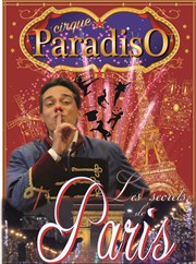 Le Cirque Paradiso dans Les Secrets de Paris | - Saint-Fargeau Chapiteau du Cirque Paradiso  Saint Fargeau Affiche