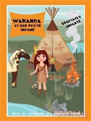 Wakanda et ses petits indiens La Comdie des Suds Affiche