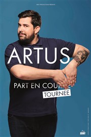 Artus dans Artus part en tournée... Espace culturel Affiche