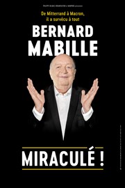 Bernard Mabille dans Miraculé ! | Nouveau spectacle Thtre de la Salle Bleue Affiche