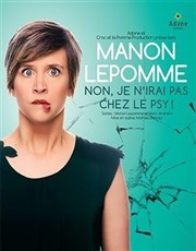 Manon Lepomme dans Non, je n'irai pas chez le psy ! Espace associatif et culturel Affiche