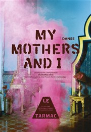 My Mothers and I Le Tarmac - La scne internationale francophone Affiche