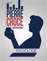 Pierre Croce dans Psychologie Espace Gerson Affiche