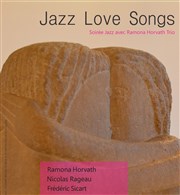 Ramona Horvath Trio : Jazz Love songs | Spécial Saint Valentin Pniche L'Improviste Affiche