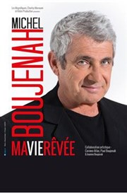 Michel Boujenah dans Ma vie rêvée Thtre de Puteaux Affiche