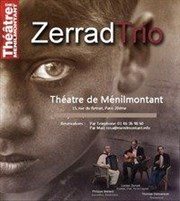 Zerrad Trio Thtre de Mnilmontant - Salle Guy Rtor Affiche