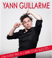 Yann Guillarme dans On n'est pas à l'abris d'un succès Maison Pour Tous Lo Lagrange Affiche