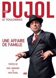 Yves Pujol dans Une affaire de famille Comdie La Rochelle Affiche