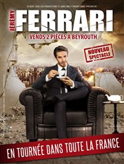 Jérémy Ferrari dans Vends 2 pièces à Beyrouth La Comdie de Toulouse Affiche
