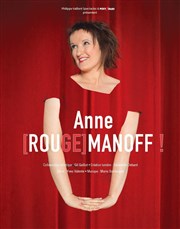 Anne Roumanoff dans Anne Rou(ge)manoff + en première partie Tano Thtre de Verdure Affiche