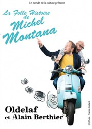 Oldelaf et Alain Berthier dans La Folle Histoire de Michel Montana Thtre de la Cit Affiche