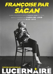 Françoise par Sagan Thtre Le Lucernaire Affiche