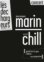 Marin l Chill | Quand on n'a que l'amour Les Dchargeurs - Salle Vicky Messica Affiche