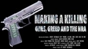 Making A Killing: Guns, Greed & the NRA Dorothy's Gallery - American Center for the Arts Affiche