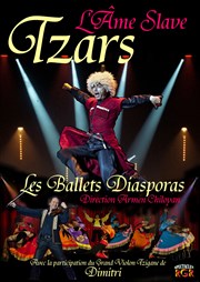 Tzars l'âme slave | Les Ballets Diasporas Auditorium Megacit Affiche